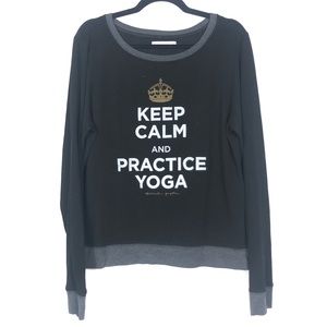 SPIRITUAL GANGSTER Keep Calm and Practice Yoga Pullover Sweater
